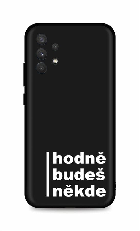 Kryt TopQ Samsung A32 Hodně budeš někde 93031