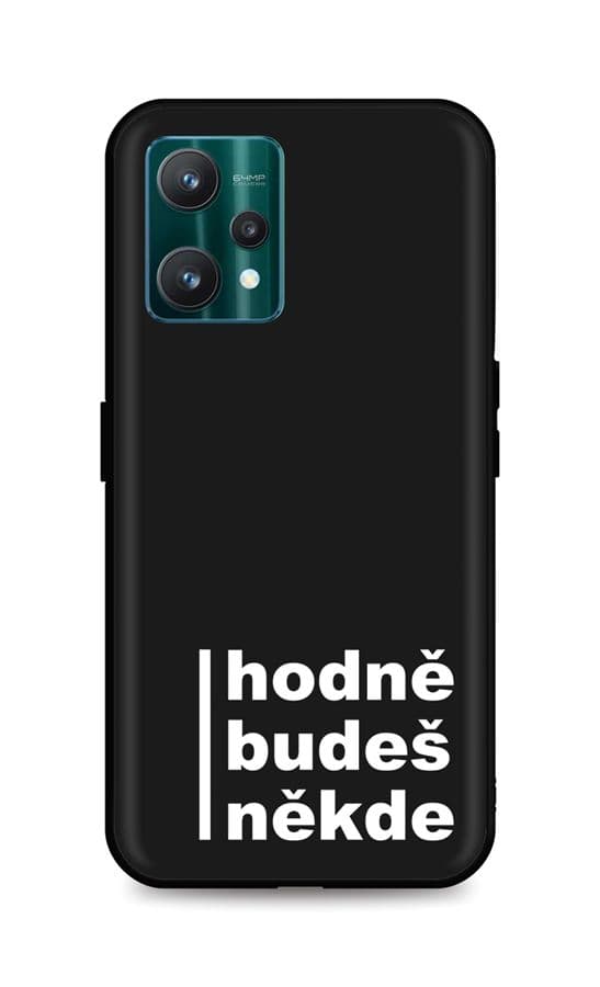 Kryt TopQ Realme 9 Pro silikon Hodně budeš někde 73292